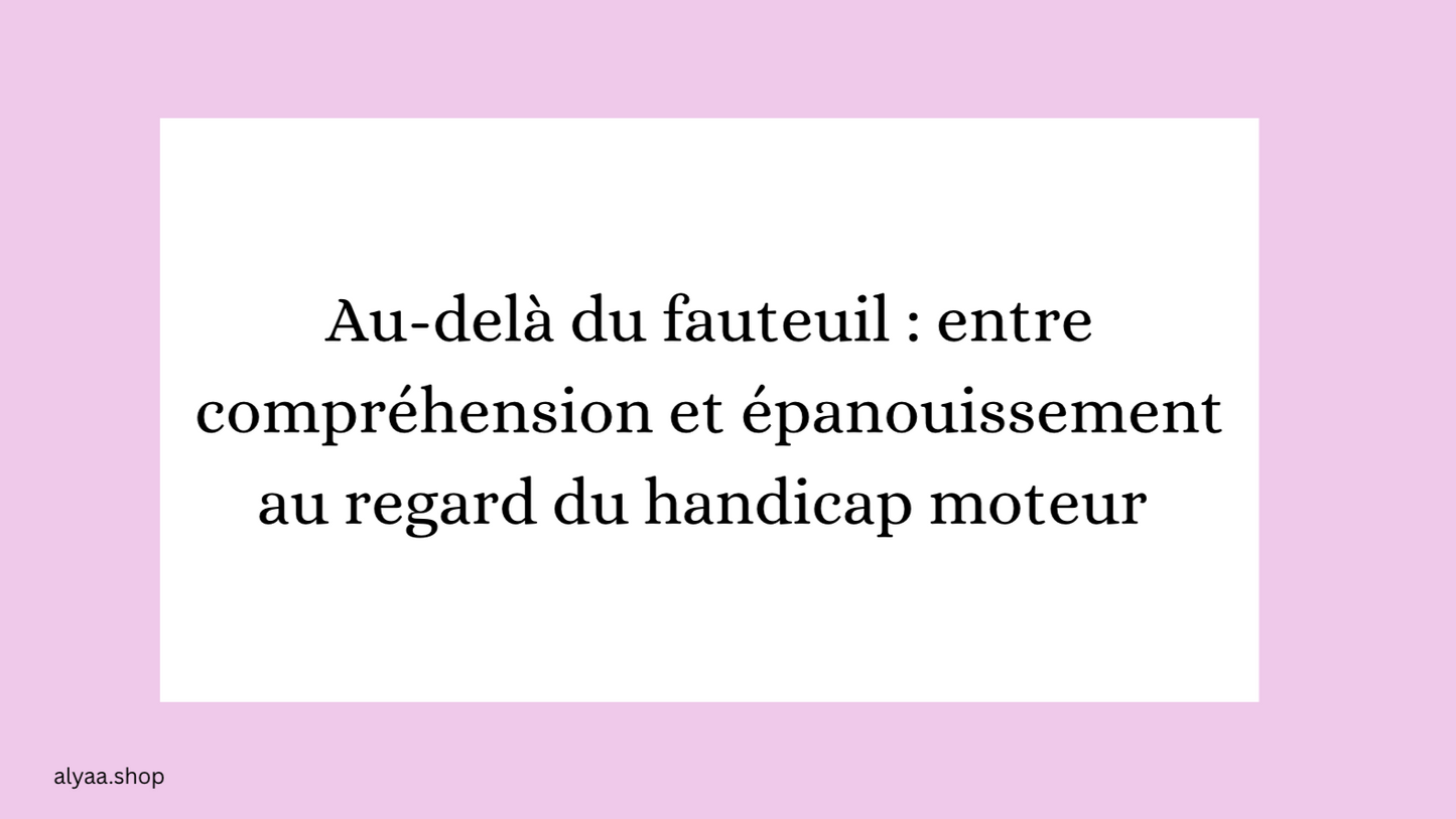 ebook - au-delà du fauteuil entre compréhension et épanouissement au regard du handicap moteur